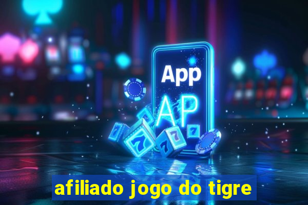 afiliado jogo do tigre